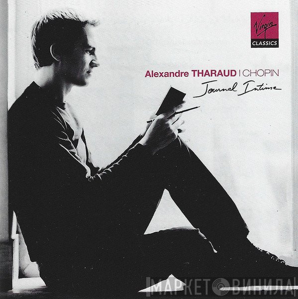 Alexandre Tharaud | Frédéric Chopin  - Journal Intime