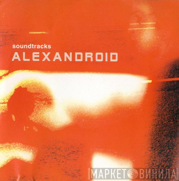 Alexandroid  - Soundtracks