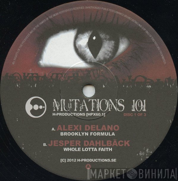 Alexi Delano, Jesper Dahlbäck - Mutations 101 - Disc 1 Of 3