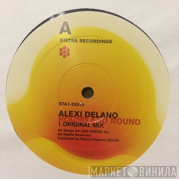 Alexi Delano - Round And Round