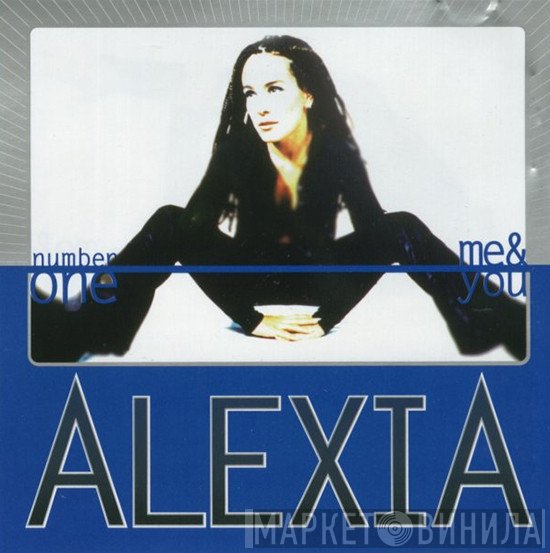 Alexia  - Number One / Me & You