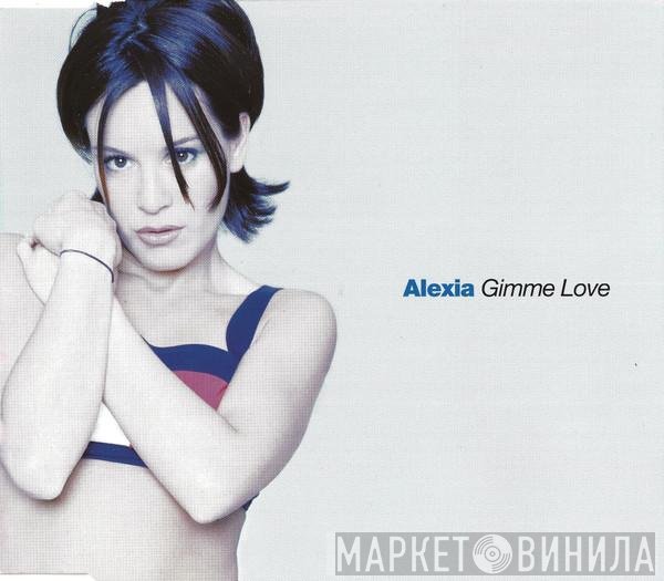 Alexia - Gimme Love