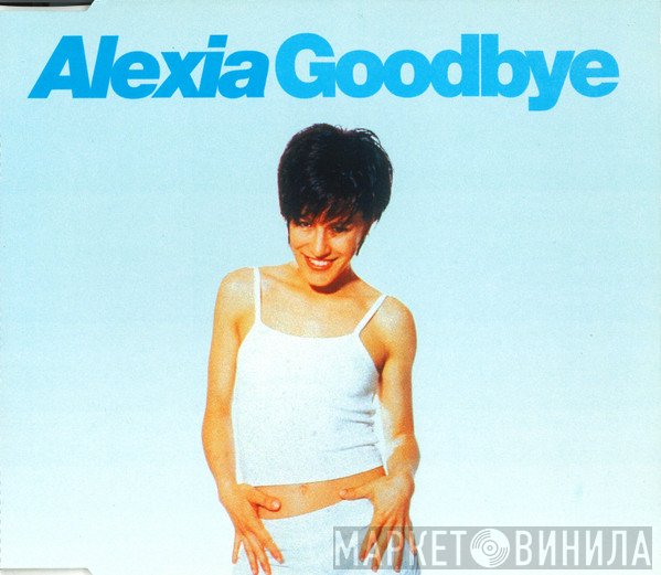 Alexia  - Goodbye