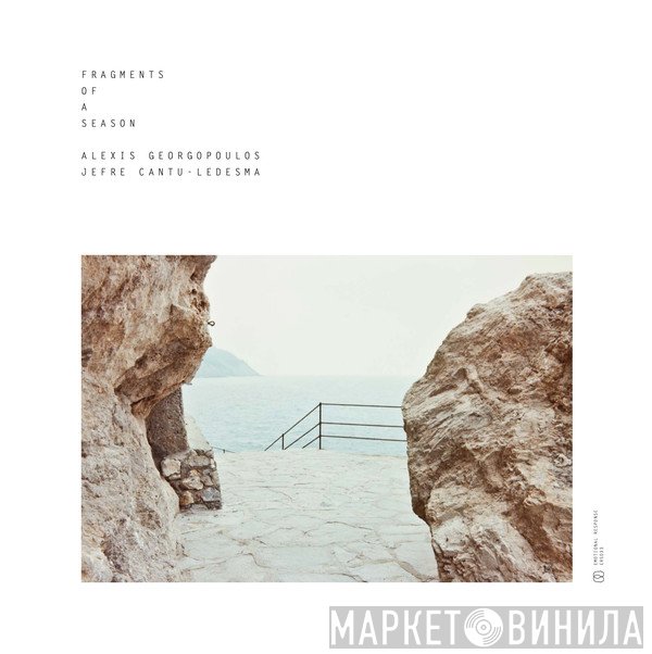 Alexis Georgopoulos, Jefre Cantu-Ledesma - Fragments Of A Season