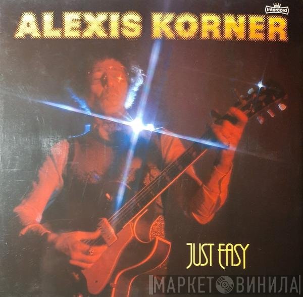Alexis Korner  - Just Easy