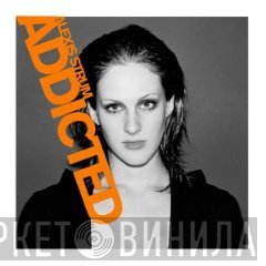 Alexis Strum  - Addicted
