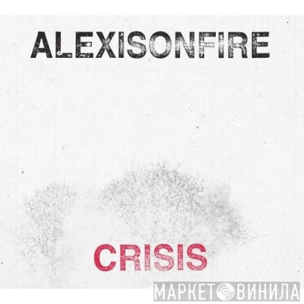 Alexisonfire  - Crisis
