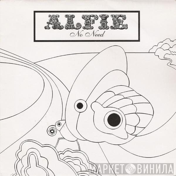 Alfie - No Need