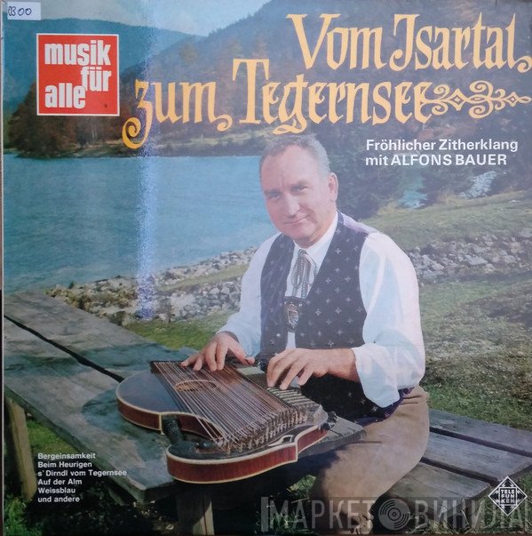 Alfons Bauer - Vom Isartal Zum Tegernsee