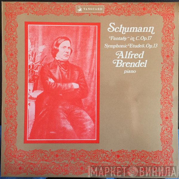 Alfred Brendel, Robert Schumann - Alfred Brendel, Schumann* ‎– Fantasy In C Major Op. 17; Symphonic Etudes Op. 13