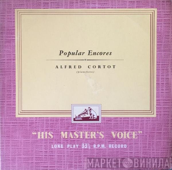 Alfred Cortot  - Popular Encores