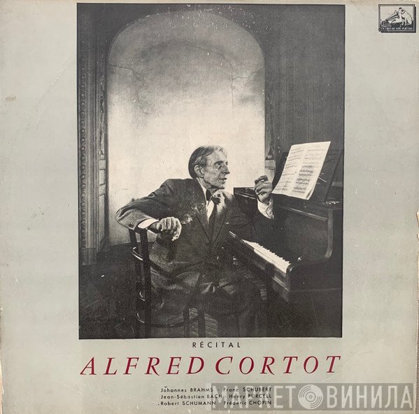 Alfred Cortot  - Récital