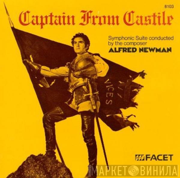 Alfred Newman  - Captain From Castile