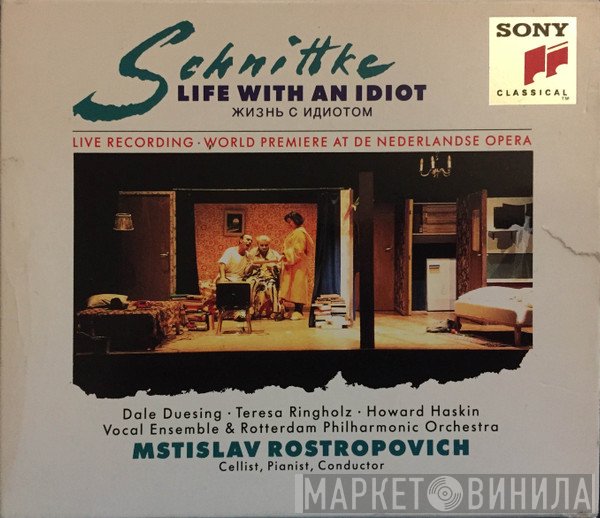 Alfred Schnittke - Dale Duesing • Teresa Ringholz • Howard Haskin • Vocal Ensemble • Rotterdams Philharmonisch Orkest • Mstislav Rostropovich  - Life With An Idiot