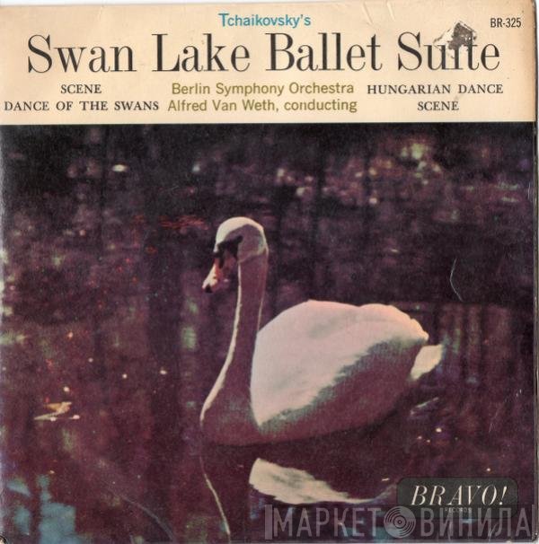 Alfred van Weth, The Berlin Symphony Orchestra - Excerpts From Swan Lake Ballet
