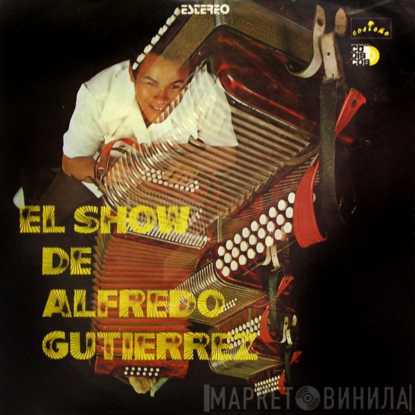Alfredo Gutierrez - El Show De Alfredo Gutierrez