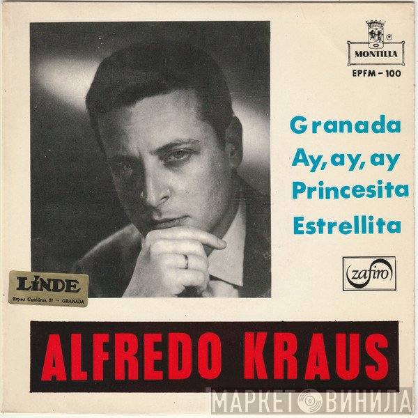 Alfredo Kraus  - Granada / Ay, Ay, Ay / Princesita / Estrellita