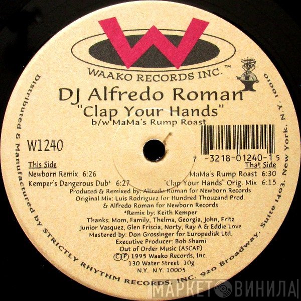 Alfredo Roman - Clap Your Hands Remixes / MaMa's Rump Roast