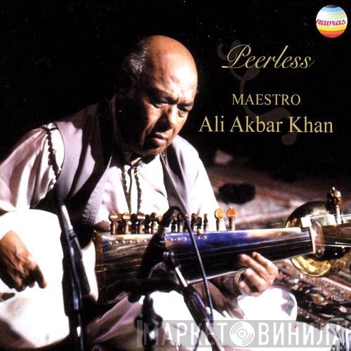 Ali Akbar Khan  - Peerless