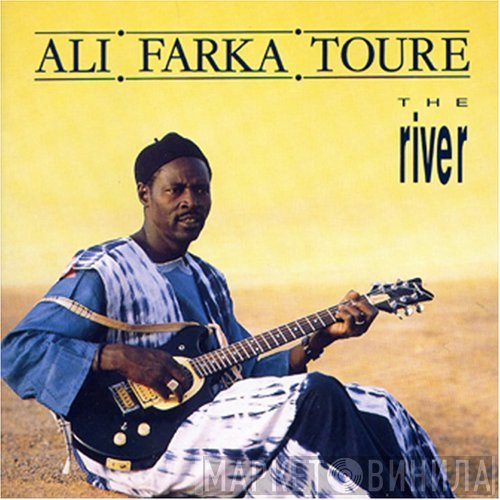 Ali Farka Touré  - The River