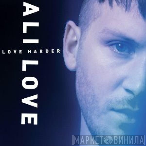 Ali Love  - Love Harder