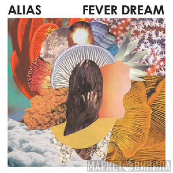 Alias   - Fever Dream