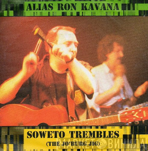 Alias Ron Kavana - Soweto Trembles (The Jo'burg Jig)