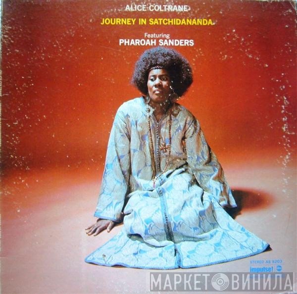 Alice Coltrane Featuring Pharoah Sanders  - Journey In Satchidananda