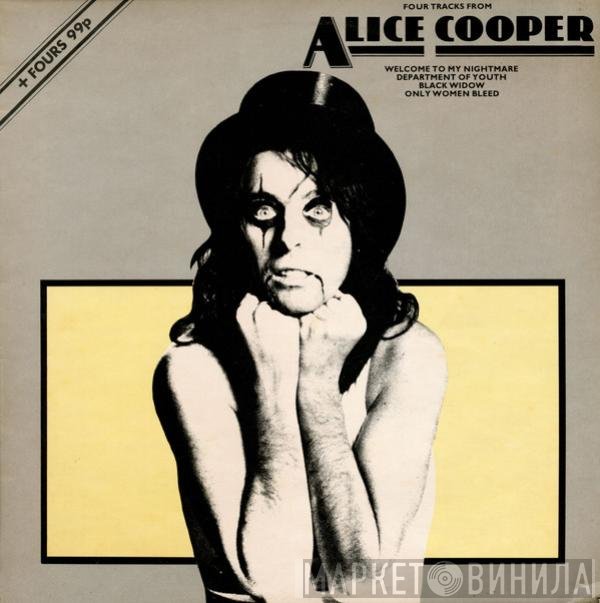 Alice Cooper  - Four Tracks From Alice Cooper / Welcome To My Nightmare