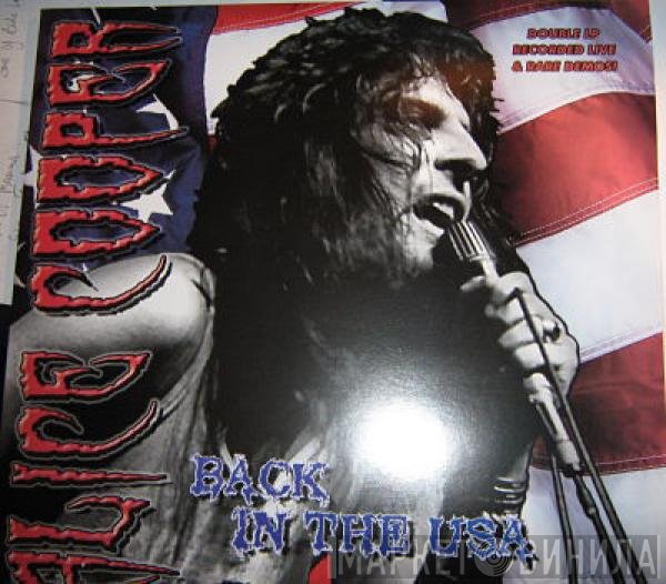 Alice Cooper  - Back In The USA