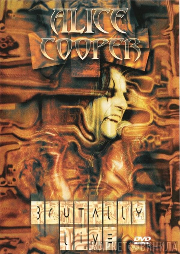 Alice Cooper  - Brutally Live