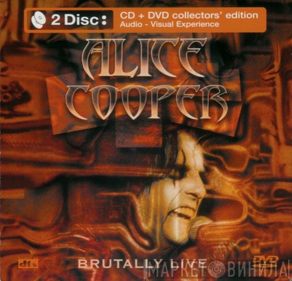 Alice Cooper   - Brutally Live