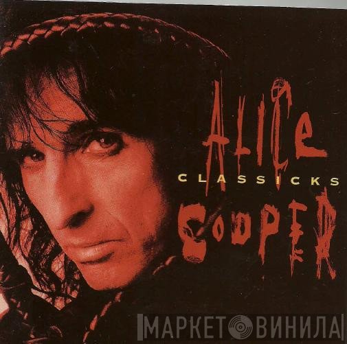 Alice Cooper   - Classicks