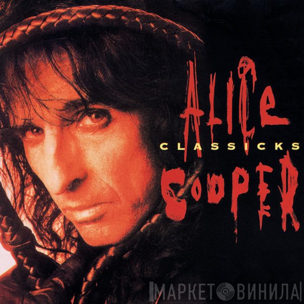 Alice Cooper   - Classicks