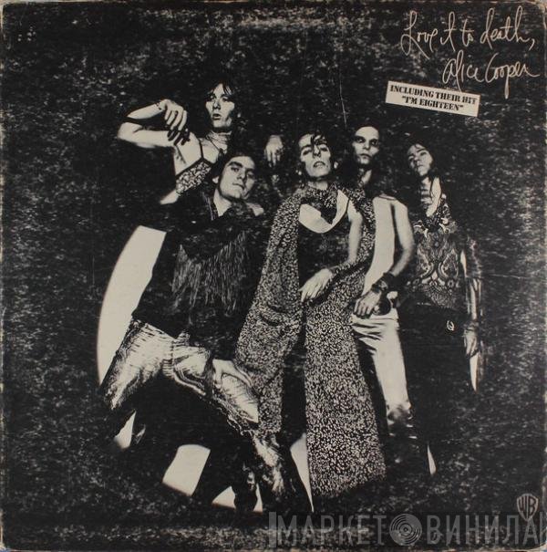 Alice Cooper - Love It To Death