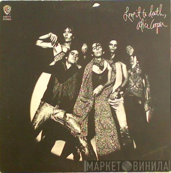 Alice Cooper - Love It To Death