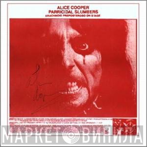 Alice Cooper  - Parricidal Slumbers