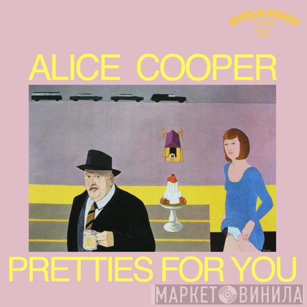Alice Cooper  - Pretties For You