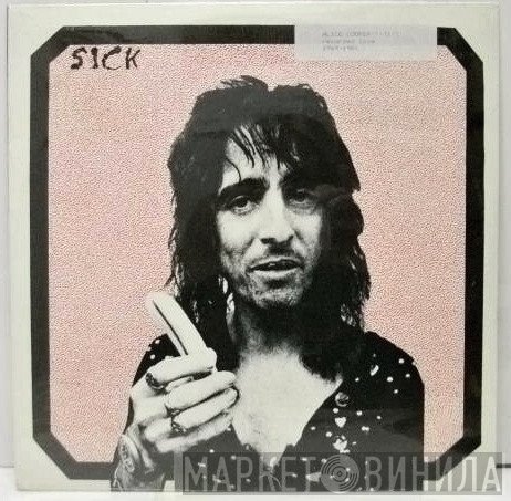 Alice Cooper   - Sick