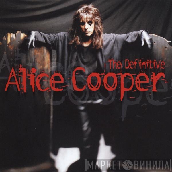 Alice Cooper   - The Definitive Alice Cooper