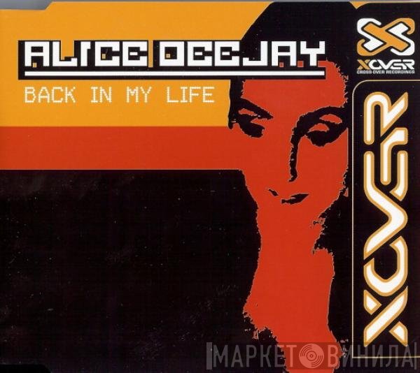 Alice Deejay  - Back In My Life