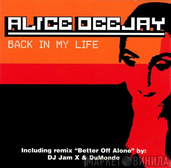 Alice Deejay  - Back In My Life