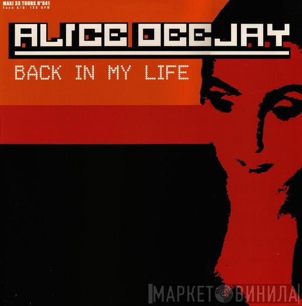 Alice Deejay  - Back In My Life