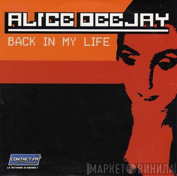 Alice Deejay  - Back In My Life