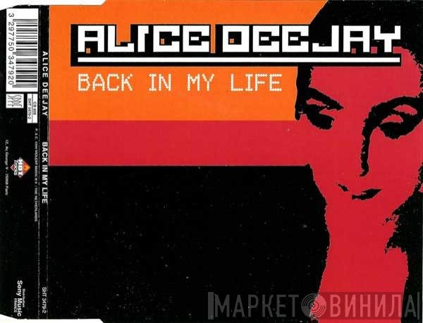 Alice Deejay  - Back In My Life