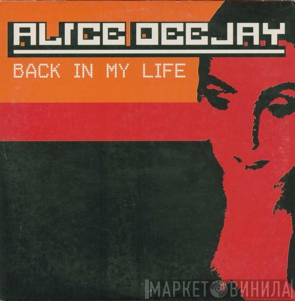 Alice Deejay  - Back In My Life