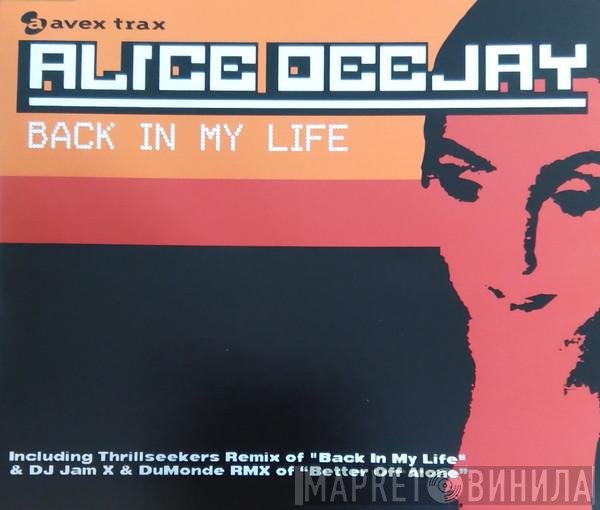 Alice Deejay  - Back In My Life