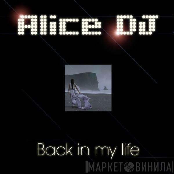 Alice Deejay  - Back In My Life