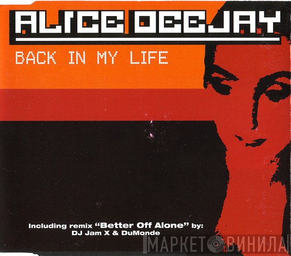 Alice Deejay  - Back In My Life