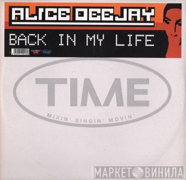 Alice Deejay  - Back In My Life